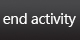 end of activity